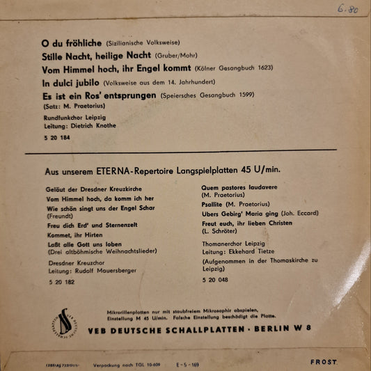 Rundfunkchor Leipzig, Leitung: Dietrich Knothe - O du fröhliche / Stille Nacht, heilige Nacht / Vom Himmel hoch, ihr Engel kommt / In dulci jubilo / Es ist ein Ros' entsprungen