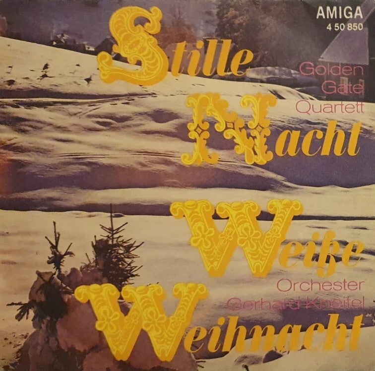 Golden Gate Quartett, Orchester Gerhard Kneifel - Stille Nacht, Weiße Weihnacht