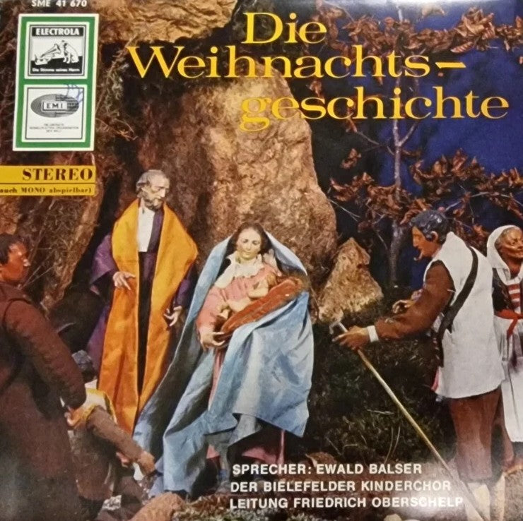 Ewald Balser, Der Bielefelder Kinderchor, Leitung Friedrich Oberschelp - Die Weihnachtsgeschichte